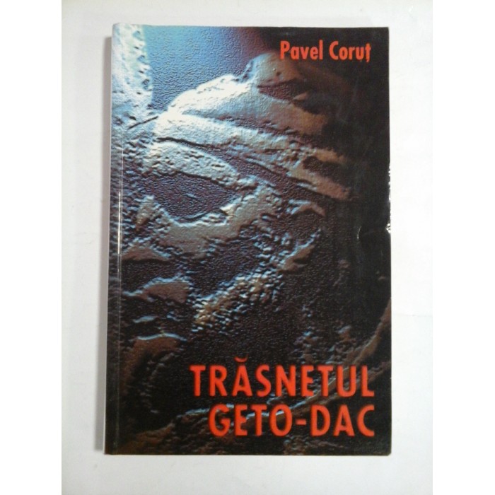 TRASNETUL  GETO-DAC  -  PAVEL  CORUT 